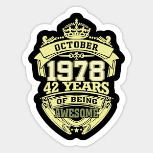 1978 OCTOBER 42 years of being awesome Sticker